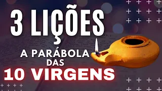 3 LIÇÕES A PARÁBOLA DAS DEZ VIRGENS MATEUS 25 MENSAGEM DE FÉ E ESPERANÇA