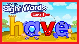 Meet the Sight Words Level 1 - "hαve" | Preschool Prep Company