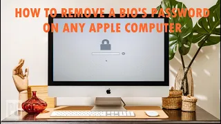 How To Remove A BIO'S Password On Any Apple Computer - iMac Desktop & Macbook Laptop - STEP BY STEP