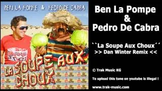 Ben La Pompe & Pedro De Cabra - La Soupe Aux Choux (Dan Winter Remix)