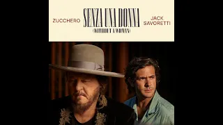 Zucchero, Jack Savoretti - Senza Una Donna (Without A Woman) (Acoustic Version)