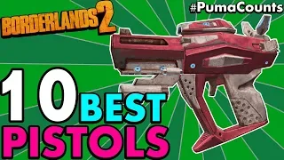 Top 10 BEST PISTOLS in Borderlands 2! (Best In the Game for Gaige, Salvador & Others) #PumaCounts