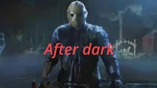 Jason voorhees (after dark)