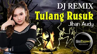 DJ Tulang Rusuk  (Remix 2020)  //  Jihan Audy