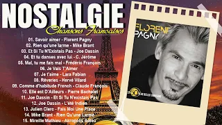 Nostalgie Chanson Francaiese - Florent Pagny, Mike Brant, Joe Dassin, C  Jérôme, Lara Fabian