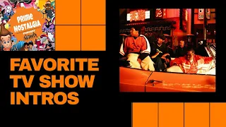 Prime Nostalgia Podcast - Favorite TV Show Intros