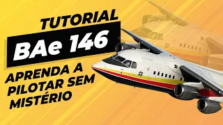 TUTORIAL COMPLETO do BAe 146 PROFESSIONAL  para  Microsoft Flight Simulator 2020