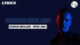 Conor MClain - who am i LYRICS