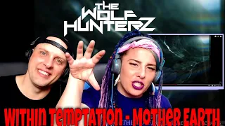 Within Temptation - Mother Earth | THE WOLF HUNTERZ Reactions