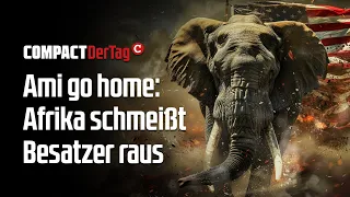 Ami go home: Afrika schmeißt Besatzer raus💥