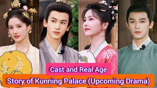 Story of Kunning Palace (Upcoming Drama) | Cast and Real Ages | Bai Lu, Zhang Ling He, Wang Xing Yue