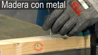 Cómo atornillar madera con metal (Bricocrack)