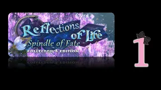 Reflections Of Life 11: Spindle Of Fate (CE) - Ep1