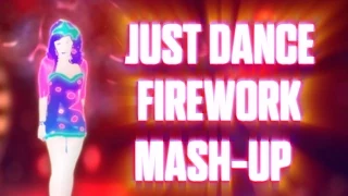 Just Dance | Firework by Katy Perry | Fanmade Mash-Up