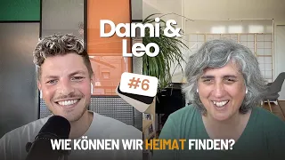 Wie können wir Heimat finden? - Leo und Dami im Gespräch