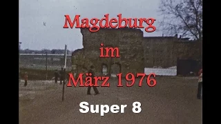 Magdeburg im März 1976 / Super 8