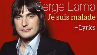 Serge Lama - Je suis malade + Lyrics