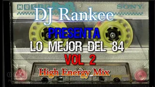 High Energy  DJ Rankee  Mix VOL 2 Mezclado en Vivo