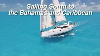 Sailing South to the Bahamas and Caribbean