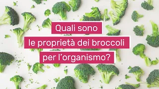 Broccoli: proprietà e benefici - intervista alla dott.ssa Daniela Destino