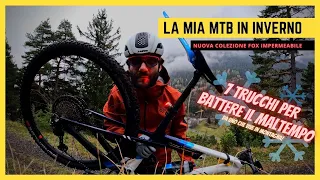 MTB IN INVERNO: PER BATTERE IL MALTEMPO MODIFICHIAMO LA BICI E INDOSSIAMO LA COLLEZIONE FOX