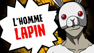 L'homme-LAPIN...