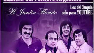 A Jardin Florido - Los del Suquia - Clasicos del Folclore Argentino