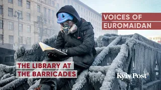 Voices of EuroMaidan: The library at the barricades