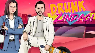 DRUNK ZINDAGI | Live Stream Podcast-ish | Love, Life (And Everything In Between) | Advice and Stuff