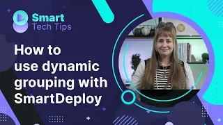 How to use dynamic grouping within SmartDeploy's latest release, version 3.0.1090