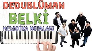 Dedublüman - BELKİ Melodika Notaları - Ses Veriyorum