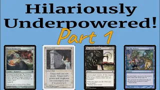 Hilariously Underpowered Cards [Part 1]