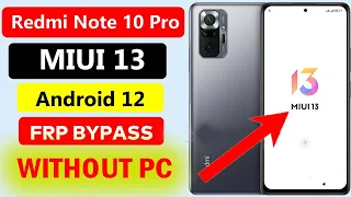 REDMI NOTE 10 PRO FRP BYPASS 💥 XIAOMI (M2101K6G) GOOGLE UNLOCK✅ MIUI 13 WITHOUT PC🚫