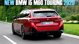 2025 New BMW I5 M60 XDrive Touring - The most technologically advanced station wagon!