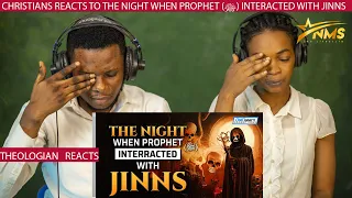 CHRISTIANS REACTS TO THE NIGHT WHEN PROPHET (ﷺ) INTERACTED WITH JINNS