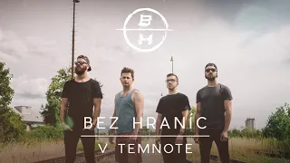 BEZ HRANÍC - V temnote (INÝ SVET 2018)