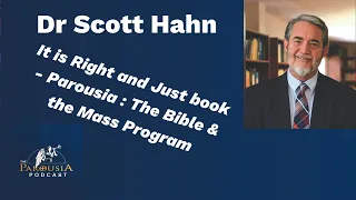 Scott Hahn: It Is Right And Just