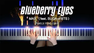 MAX - Blueberry Eyes (feat. SUGA of BTS) | Piano Cover by Pianella Piano