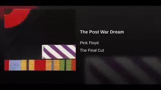 Pink Floyd the Final Cut part 1 the post-war dream