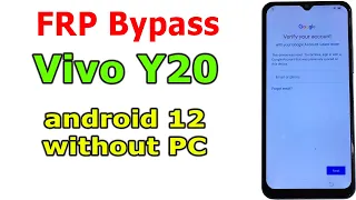 Bypass Frp Vivo Y20 android 12 no computer