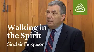 Walking in the Spirit: Who Is the Holy Spirit? with Sinclair Ferguson