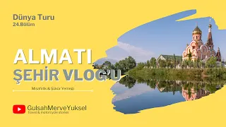 Kazakistan'da Ev Daveti - Almatı Şehir Vlogu - S1-B24 #almata #kazakistan #vlog
