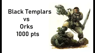 Black Templars vs Orks 1000 pts battle report