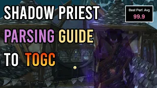 Shadow Priest Parsing Guide to TOGC