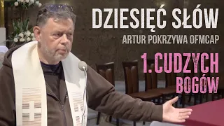 Dziesięć słów – 1. Cudzych bogów