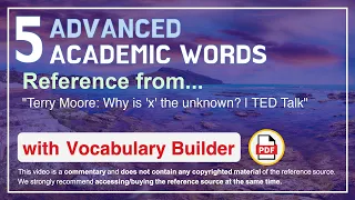 5 Advanced Academic Words Ref from "Terry Moore: Why is 'x' the unknown? | TED Talk"