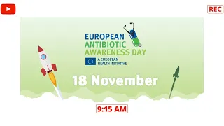 European Antibiotic Awareness Day 2019 - Part 1