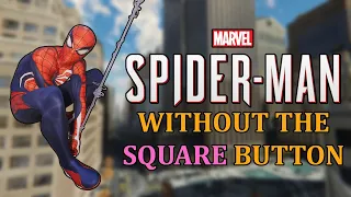 Can You Beat Marvel's Spider-Man Without the Square Button?