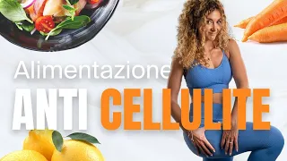 Come eliminare la CELLULITE con una giusta ALIMENTAZIONE