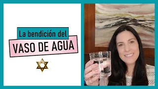 Bendicion del vaso de agua. La beraja antes de tomar agua!